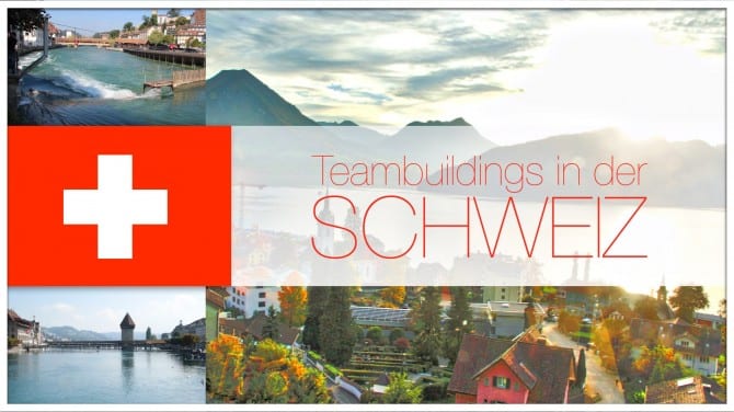 Von Appenzell bis Zürich – das A bis Z an Teamevents und Teambuildings in der gesamten Schweiz!